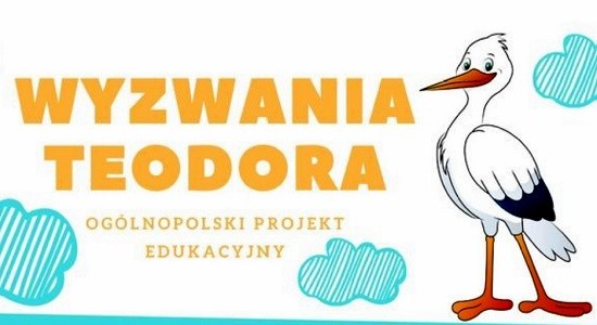 Ogólnopolski Projekt Edukacyjny „Wyzwania Teodora” realizowany w grupie ,,Wesołe Skrzaty”